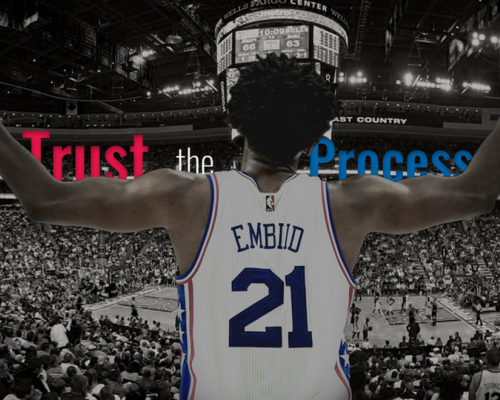 Trust the Process